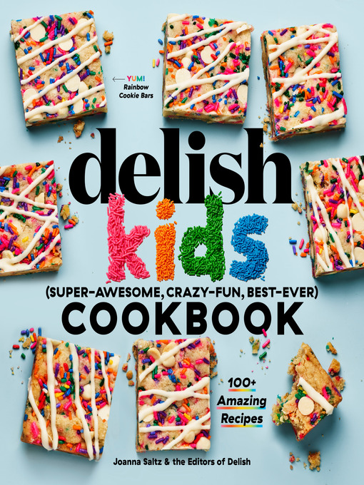 Title details for The Delish Kids (Super-Awesome, Crazy-Fun, Best-Ever) Cookbook by Joanna Saltz - Wait list